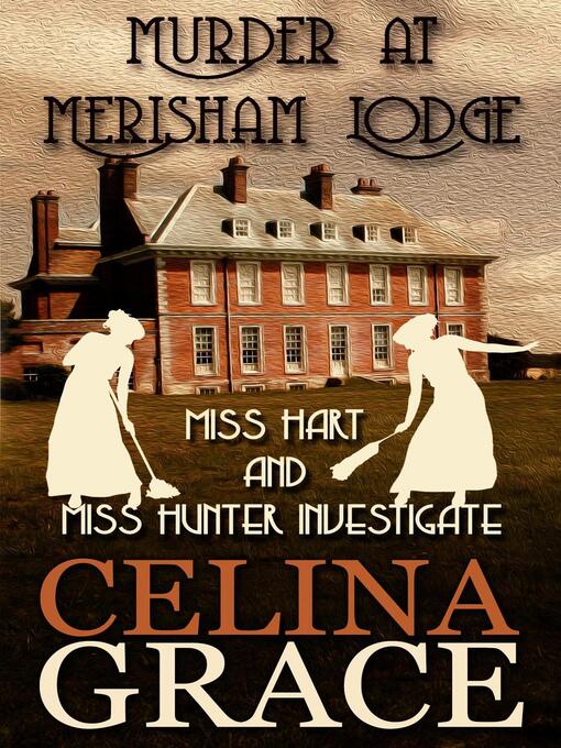 Title details for Murder at Merisham Lodge by Celina Grace - Available